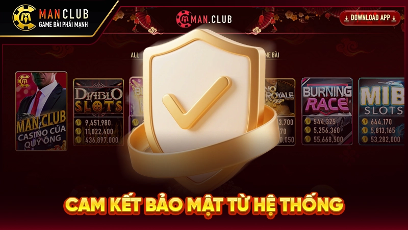 Cam kết bảo mật từ hệ thống