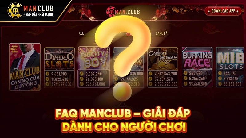 FAQ Manclub – Giải đáp dành cho người chơi