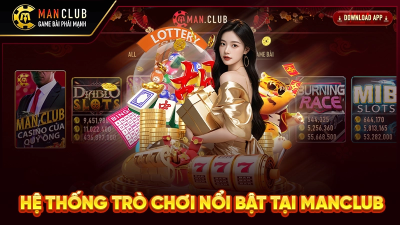 Hệ thống trò chơi nổi bật tại Manclub