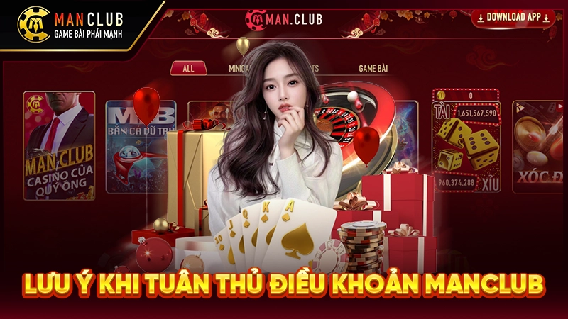 Lưu ý khi tuân thủ điều khoản Manclub