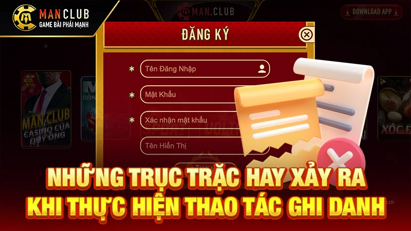 Những trục trặc hay xảy ra khi thực hiện thao tác ghi danh