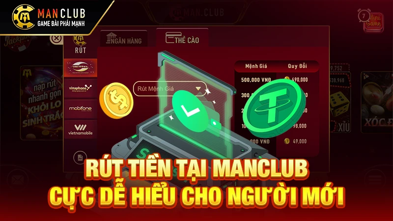 Rút tiền tại Manclub cực dễ hiểu cho người mới