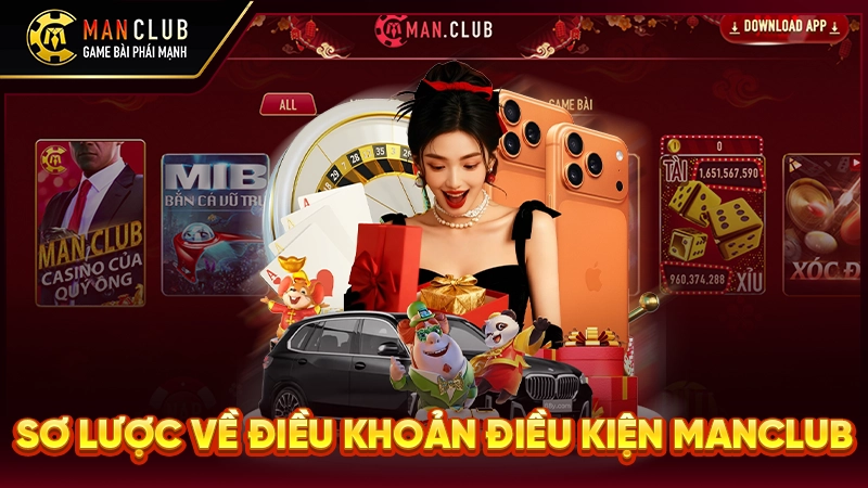 Sơ lược về điều khoản điều kiện Manclub