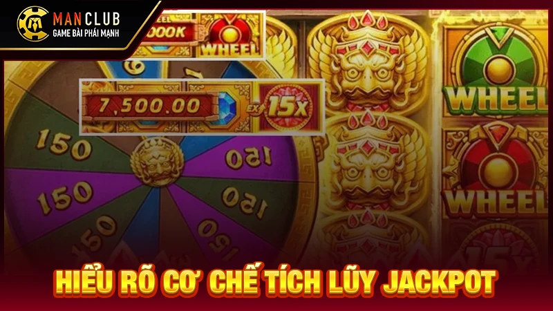 Hiểu rõ cơ chế tích lũy jackpot