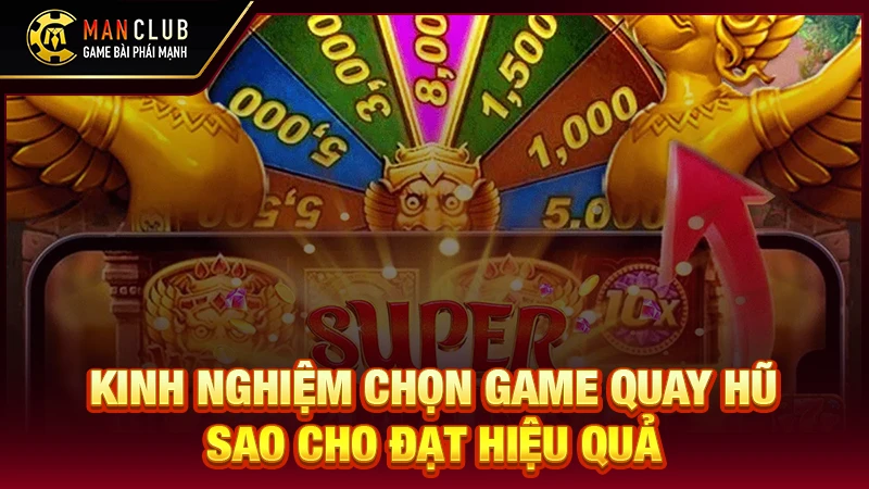Kinh nghiệm chọn game quay hũ sao cho đạt hiệu quả