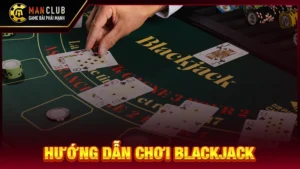 Hướng Dẫn Chơi Blackjack: Bí Kíp 21 Điểm Hạ Gục Nhà Cái