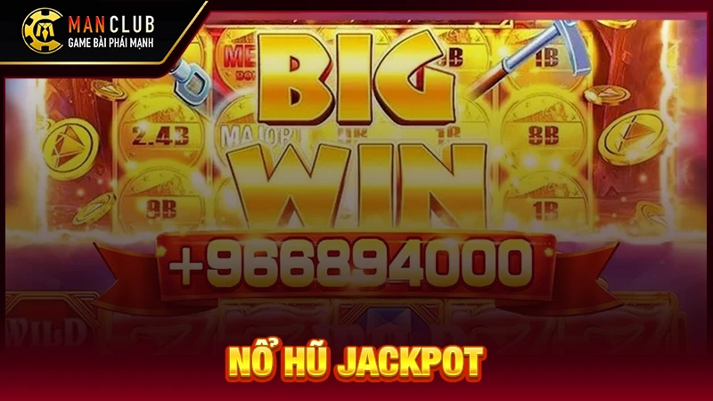 Nổ Hũ Jackpot: Bí Kíp Săn Hũ Bạc Tỷ Cực Dễ Cho Tân Thủ